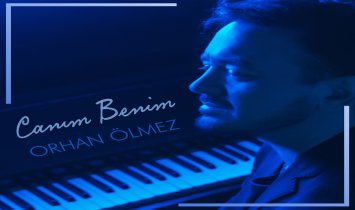 Orhan Ölmez - Canım Benim